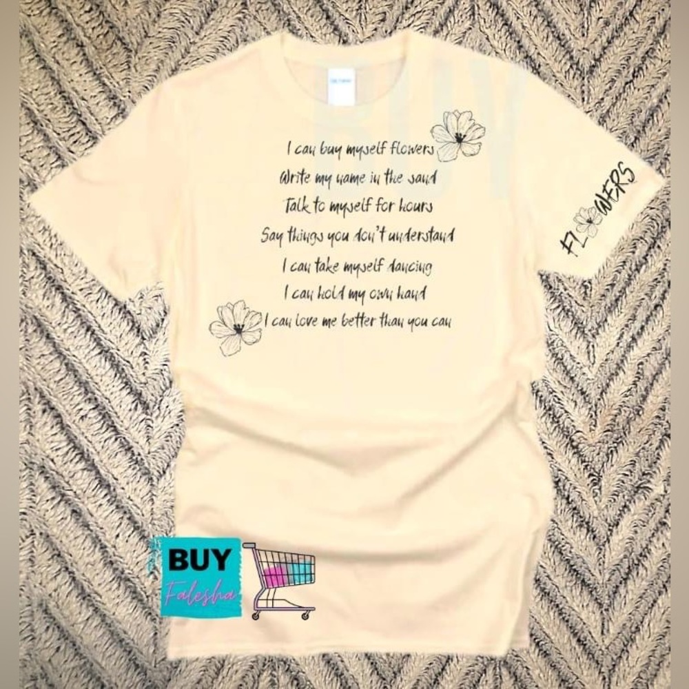 Woman’s (I can buy myself flowers) Shirt